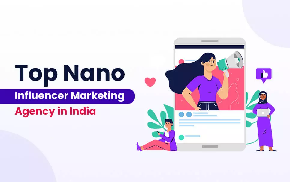 Top Nano Influencer Marketing Agency in India